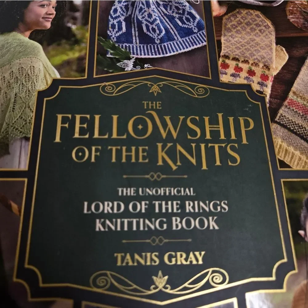 LOTR Fellowship Of The Knits knitting book By‎ Tanis Gray